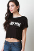 Dump Him Graphic Print Short Sleeves Crop Top