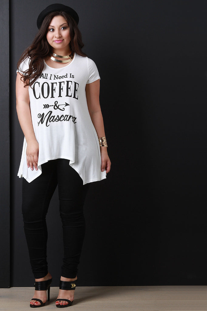 All I Need Is Coffee & Mascara Graphic Print Top